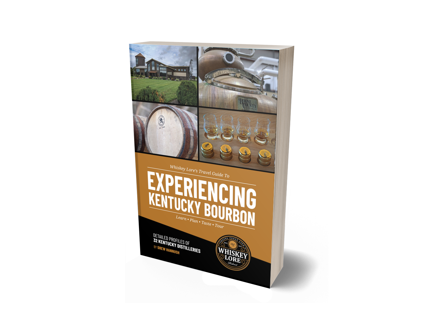 Picture of Whiskey Lore's Travel Guide to Experiencing Kentucky Bourbon book (with link to Whiskey Lore's Online Shop)